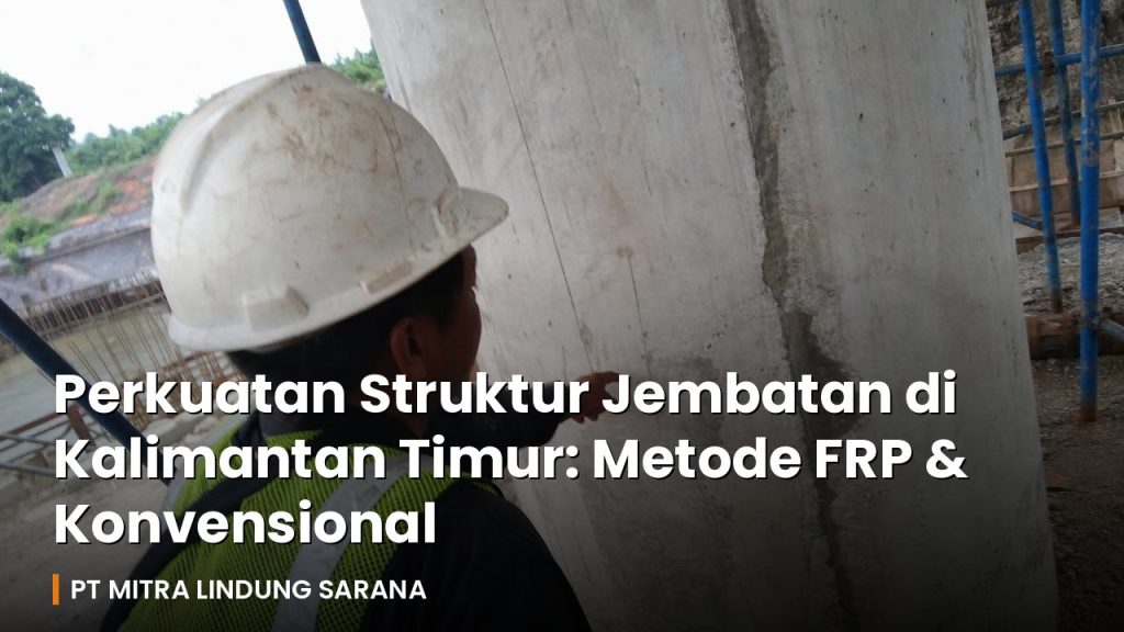 Pekerja konstruksi menginspeksi retakan pada pilar beton jembatan di lokasi proyek Kalimantan Timur