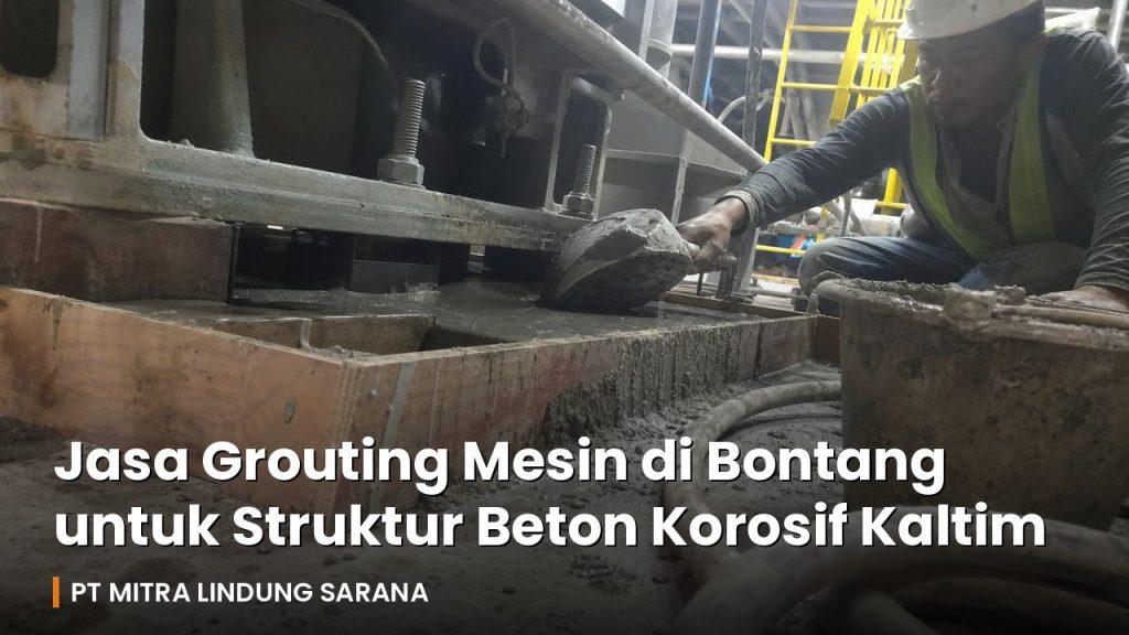 Pekerja menuang grout mesin di bawah base plate mesin industri di Bontang, jasa grouting struktur beton