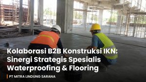 Dua spesialis konstruksi Indonesia berdiskusi mengecek lantai beton di proyek IKN, foto candid pekerja dengan APD helm dan rompi hi-vis